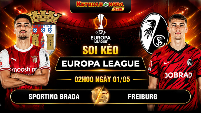 Soi Kèo Sporting Braga Vs Freiburg 02h00 01/05 - Europa League